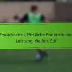 Erwachsene künstliche Bodenstollen: Leistung, Vielfalt, Stil