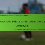 Erwachsene Soft Ground Stollen: Leistung, Vielfalt, Stil