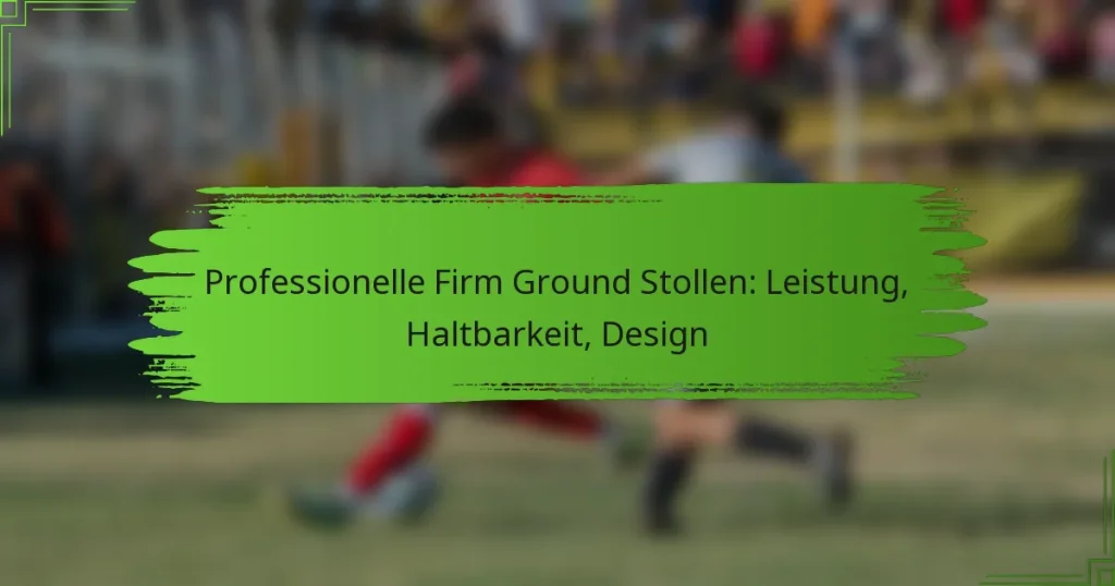 Professionelle Firm Ground Stollen: Leistung, Haltbarkeit, Design