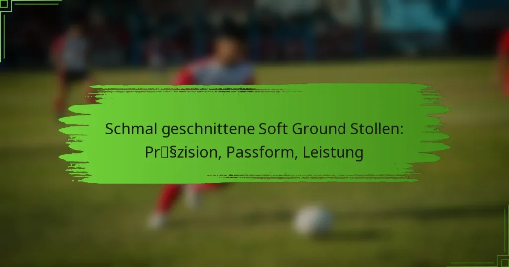 Schmal geschnittene Soft Ground Stollen: Präzision, Passform, Leistung