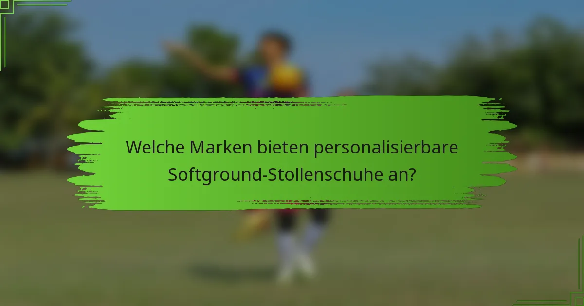 Welche Marken bieten personalisierbare Softground-Stollenschuhe an?