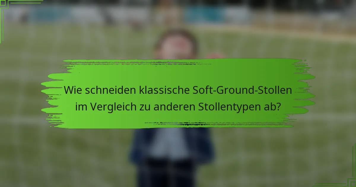 Wie schneiden klassische Soft-Ground-Stollen im Vergleich zu anderen Stollentypen ab?